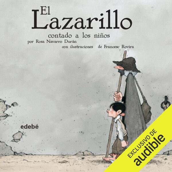 El Lazarillo Contado A Los Niños: El Lazarillo de Tormes