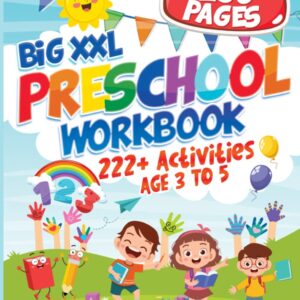 BIG XXL Preschool Workbook AGE 3 TO 5: 222+ Activities Letter Tracing - Number 1-10 - Early Math