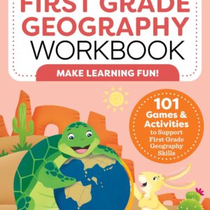 My First Grade Geography Workbook: 101 Games & Activities To Support First Grade Geography Skills