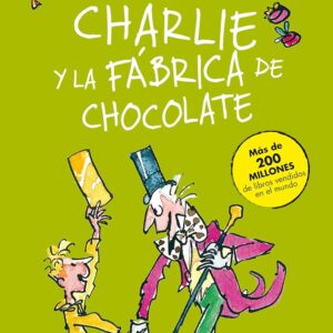 Charlie y la fábrica de chocolate / Charlie and the Chocolate Factory