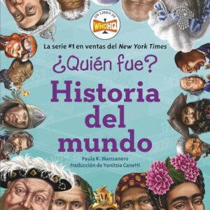 ¿Quién fue?: Historia del mundo (Spanish Edition)